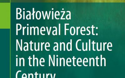 01.04.2020 – A book on the history of Białowieża Forest management in 19th century