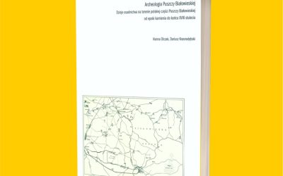 Prezentacja książki „Archeologia Puszczy Białowieskiej”